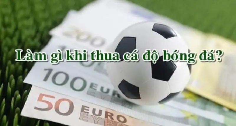 Có gì phải làm khi thất bại trong cá cược bóng đá? Bí quyết để thắng lợi trên trang nhà cái Five88