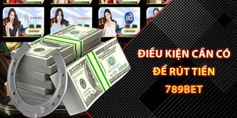 Những điều cần nhớ khi rút tiền 789Bet cho người mới chơi