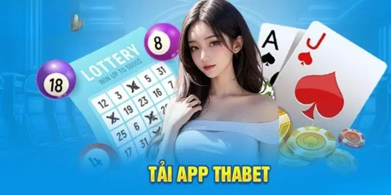 Tải app THABET để cược dễ dàng và chiến thắng lớn cho bạn 14 Tải app THABET để cược dễ dàng và chiến thắng lớn cho bạn