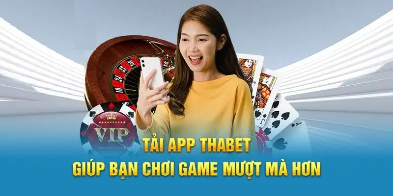 Tải App THABET - Trải Nghiệm Cá Cược Mượt Mà Trên Di Động 14 Tải App THABET – Trải Nghiệm Cá Cược Mượt Mà Trên Di Động