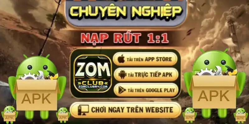 Tải App Zomclub - Mở Ra Sân Chơi Cá Cược Siêu Kịch Tính 15 Tải App Zomclub – Mở Ra Sân Chơi Cá Cược Siêu Kịch Tính